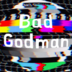 BadGodman