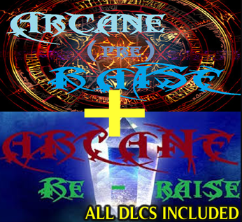 - Arcane RERaise - +- Arcane preRaise - Steam, , Steam ,  