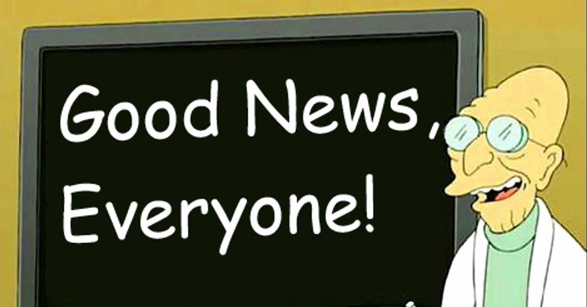 Now news good news. Good News. Good News for everyone. Good News Bad News презентация. Professor Futurama good News everyone.