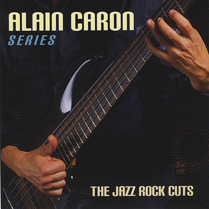 2008 Alain Caron - The Jazz-Rock Cuts {NORAC} [WEB] , , -