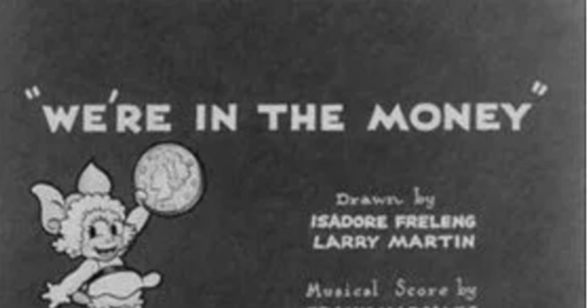 We re. We're in the money 1933. Merrie Melodies we're in the money. We're only in it for the money. We're in.