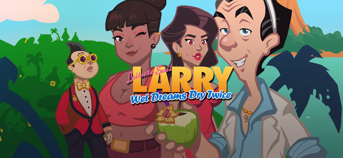 Larry wet. Larry wet Dreams Dry twice. Ларри Лаффер 2020. Leisure Suit Larry. Leisure Suit Larry: wet Dreams don’t Dry.