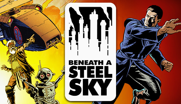 Beneath a Steel Sky (  ).  I , -, , , , Point and click,  , YouTube, , 