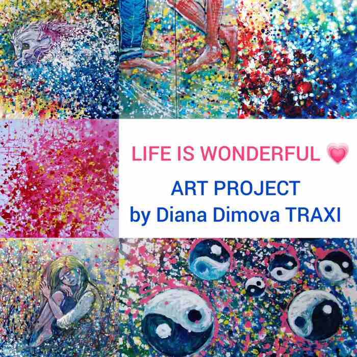 ART PROJECT LIFE IS WONDERFUL by Diana Dimova-TRAXI ArtStation, Арт, Художник, Живопись, Современное искусство, Картина, Акрил, Абстракция, Абстракционизм, Без перевода, Английский язык