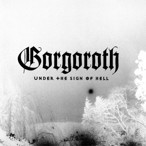  Black Metal.  . Gorgoroth - 1997 - Under the Sign of Hell (Rus Issue 2006) Black Metal, , YouTube, , , Gorgoroth, 