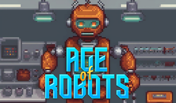 Age of Robots -    Gamedev, Idle , Idle, HTML, Javascript,  , 