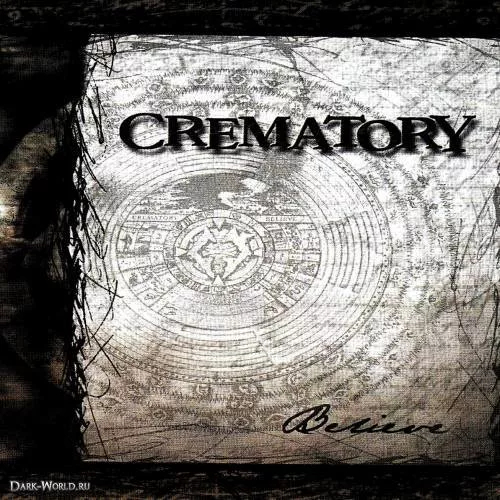   Crematory believe Crematory,  
