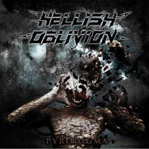 HELLISH OBLIVION - 2016 - Pyrodigma - More Hate Productions - MHP 16-187 Death Metal, Industrial Metal, , YouTube, , , 