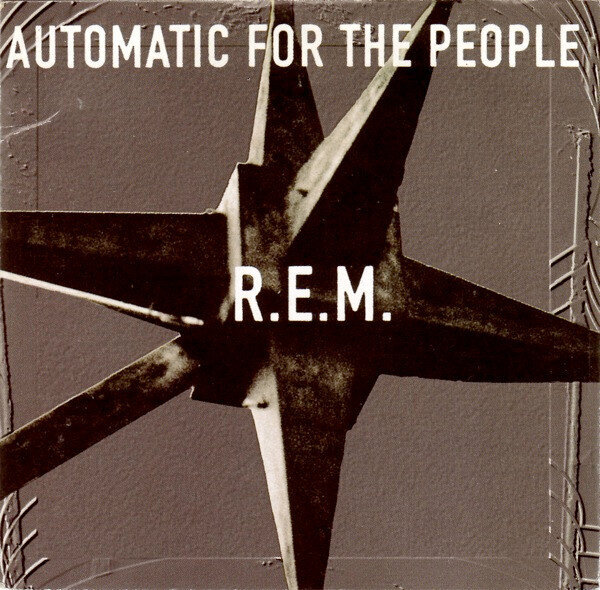 R.E.M.  Automatic For The People, 1992 , , 