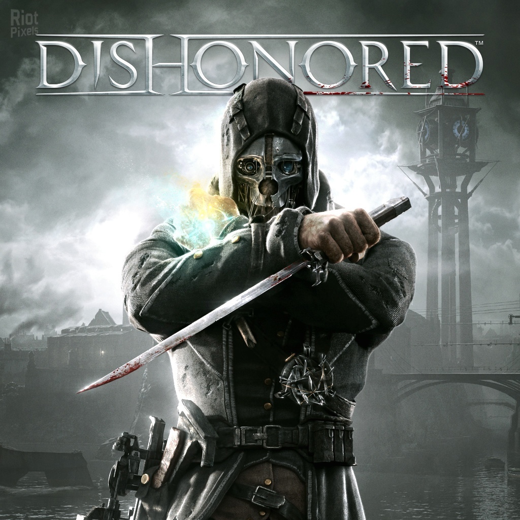 Dishonored + DLC. Впечатления об игре | Пикабу