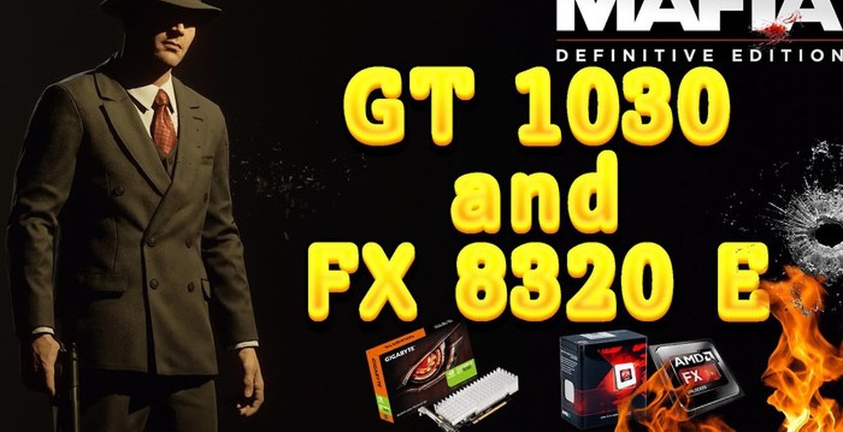 Mafia Definitive Edition (Mafia Remake)On GT 1030+ Fx8320+16 RAM | Пикабу